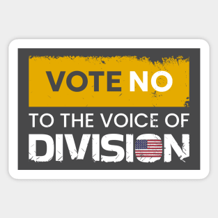 Vote no to the voice of Division! Sticker